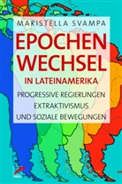 Maristella Svampa, Marí Cárdenas, María Cárdenas - Epochenwechsel in Lateinamerika