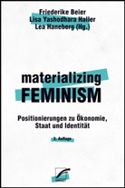 Friederike Beier, Lisa Yashodhara Haller, Hanebe, Lea Haneberg, Lis Yashodhara Haller, Lisa Yashodhara Haller - materializing feminism