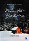 Karl Heinrich Waggerl, Franz Traunfellner - Weihnachts- und andere Geschichten