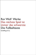 Ror Wolf, Ja Wilm, Jan Wilm - Werke: Das nächste Spiel ist immer das schwerste
