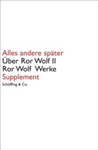 Ror Wolf, Ja Wilm, Jan Wilm - Werke: Alles andere später. Über Ror Wolf II