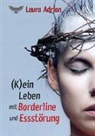 Laura Adrian, Merlin Bookshop, Merlins Bookshop, Merlins Bookshop - (K)ein Leben mit Borderline und Essstörung