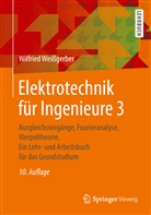 Wilfried Weissgerber - Elektrotechnik für Ingenieure - 3: Ausgleichsvorgänge, Fourieranalyse, Vierpoltheorie