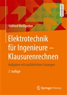 Wilfried Weissgerber - Elektrotechnik für Ingenieure: Klausurenrechnen