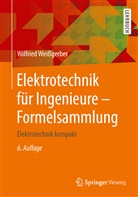 Wilfried Weissgerber - Elektrotechnik für Ingenieure: Formelsammlung