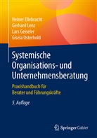 Heine Ellebracht, Heiner Ellebracht, Lars Geiseler, Lars u Geiseler, Gerhar Lenz, Gerhard Lenz... - Systemische Organisations- und Unternehmensberatung
