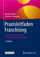 Herman Riedl, Hermann Riedl, Christian Schwenken - Praxisleitfaden Franchising, m. 1 Buch, m. 1 E-Book