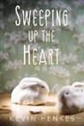 Kevin Henkes, Henkes Kevin - Sweeping Up the Heart