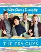 Ned Fulmer, Keith Habersberger, Zach Kornfeld, The Try Guys, The Try Guys, Eugene Lee Yang - The Hidden Power of Fucking Up