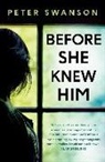 Peter Swanson - Before She Knew Him
