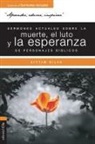 Kittim Silva-Bermúdez - Sermones actuales sobre la muerte, el luto y la esperanza de personajes bíblicos