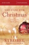 Lee Strobel - The Case for Christmas Bible Study Guide