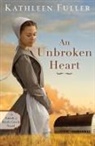 Kathleen Fuller - An Unbroken Heart