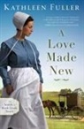 Kathleen Fuller - A Love Made New
