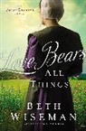 Beth Wiseman - Love Bears All Things