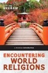 Irving Hexham - Encountering World Religions