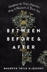 Maureen Doyle McQuerry - Between Before and After