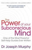 Joseph Murphy, Joseph (Dr.) Murphy, Joseph Murphy/ Revised By Ian McMahan, Arthu R Pell, Arthur R Pell - The Power of your Subconscious Mind