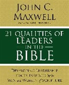 John C. Maxwell - 21 Qualities of Leaders in the Bible