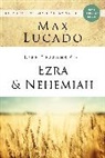 Max Lucado - Life Lessons From Ezra and Nehemiah