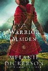 Melanie Dickerson - Warrior Maiden