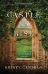 Kristy Cambron - Castle on the Rise