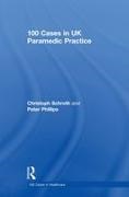 Peter Phillips, Peter (Bournemouth University Phillips, Schroth, Christoph Schroth, Christoph (Bournemouth University Schroth, … - 100 Cases in Uk Paramedic Practice