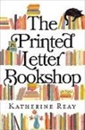 Katherine Reay - The Printed Letter Bookshop