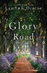 Lauren K. Denton - Glory Road