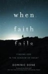 Dominic Done - When Faith Fails