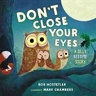 Bob Hostetler, Mark Chambers - Don''t Close Your Eyes