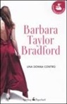 Barbara Taylor Bradford - Una donna contro