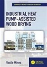 Vasile Minea - Industrial Heat Pump-Assisted Wood Drying