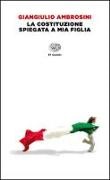 Giangiulio Ambrosini - La Costituzione spiegata a mia figlia