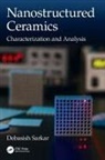 Debasish Sarkar, Debasish (Department of Ceramic Engineerin Sarkar, Debasish (Department of Ceramic Engineering Sarkar - Nanostructured Ceramics