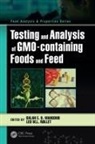 Salah E. O. Nollet Mahgoub, Salah E. O. Mahgoub, Mahgoub Salah E. O., Leo M. L. Nollet, Leo M.L. Nollet - Testing and Analysis of Gmo-Containing Foods and Feed