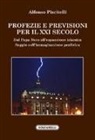 Alfonso Piscitelli - Profezie e previsioni per il XXI secolo. Dal Papa Nero all'espansione islamica