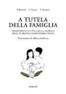 Patrizio Bertoni, V. Mortari, V. Zinetti - A tutela della famiglia