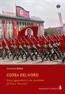 Clemente Ultimo - Corea del Nord. Storia, geopolitica e vita quotidiana del Paese «eremita»