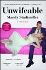 Mandy Stadtmiller - Unwifeable