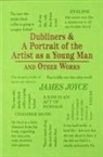 James Joyce - Dubliners & A Portrait of the Artist as a Young Man and Other Works