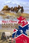 May I. Cherry - La luce sulle montagne. Diari dalle terre dell'Ovest. Parte seconda