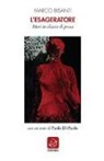 M. Bisanti - L'esageratore. Moti in chiave di prosa