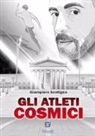 Giampiero Scatigna - Gli atleti cosmici