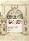 S. L'Occaso, M. C. Loi - Le arti del disegno. Architettura, ornato, figura
