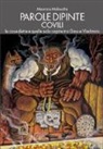 Maurizio Malavolta - Parole dipinte. Covili. Le cose dette e quelle solo capite tra Gino e Vladimiro