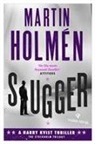 Martin Holmen, Martin Holmén, Annie Prime - Slugger