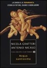 Nicola Gratteri, Antonio Nicaso - Acqua santissima. La Chiesa e la 'ndrangheta: storia di potere, silenzi e assoluzioni