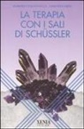Cristina Orel, Roberto Pagnanelli - La terapia con i sali di Schüssler