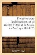 Tardieu, Pierre François Tardieu - Prospectus pour l etablissement Sur les rivieres d ohio et de en
